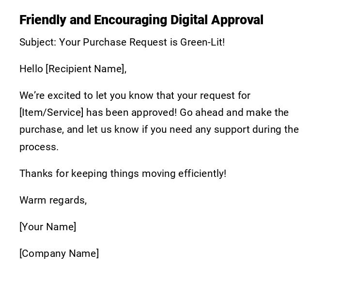 Friendly and Encouraging Digital Approval