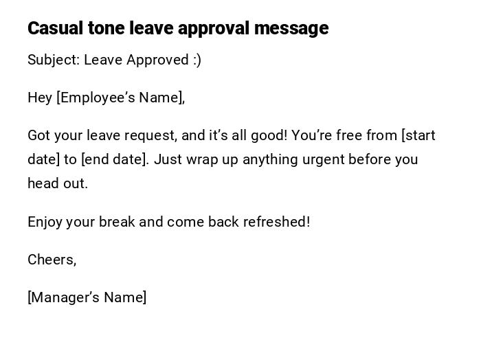 Casual tone leave approval message Casual tone leave approval message