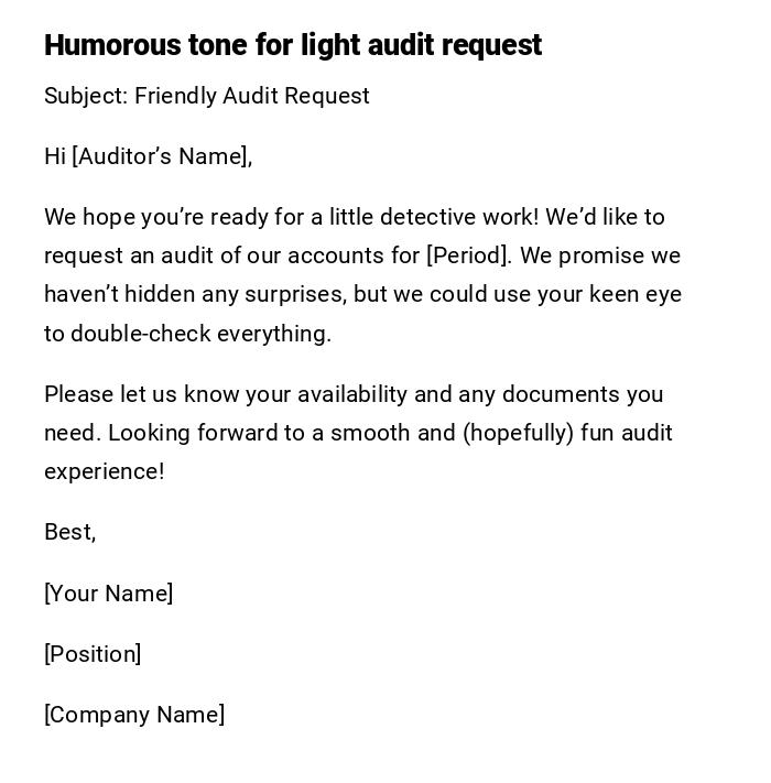 Humorous tone for light audit request Humorous tone for light audit request