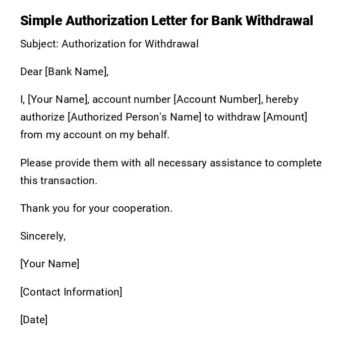 Simple Authorization Letter for Bank Withdrawal Simple Authorization Letter for Bank Withdrawal