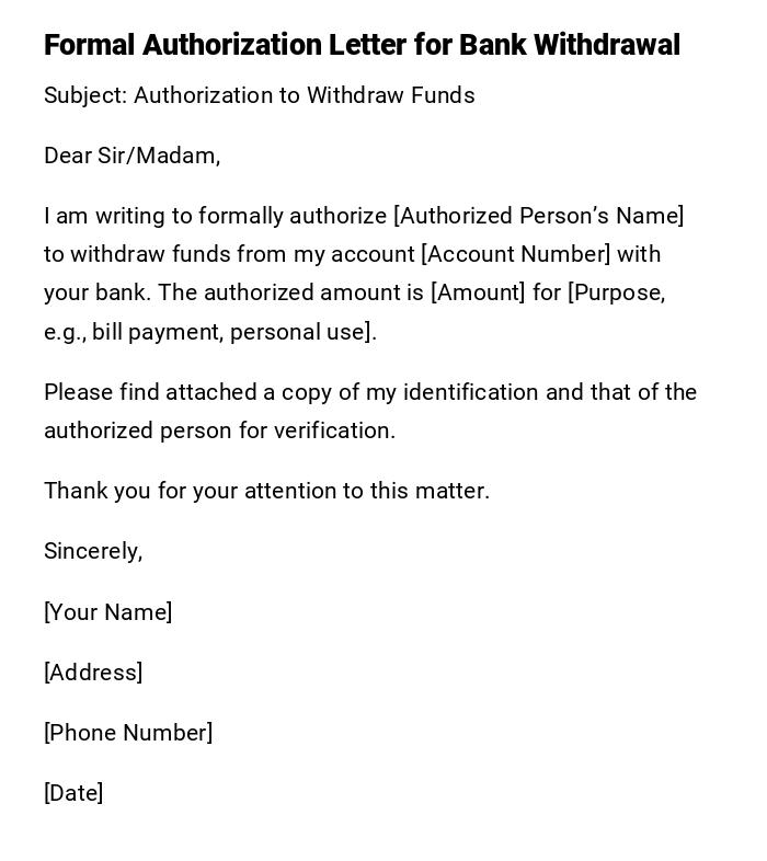 Formal Authorization Letter for Bank Withdrawal Formal Authorization Letter for Bank Withdrawal
