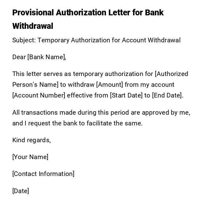 Provisional Authorization Letter for Bank Withdrawal Provisional Authorization Letter for Bank Withdrawal