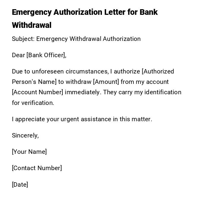 Emergency Authorization Letter for Bank Withdrawal Emergency Authorization Letter for Bank Withdrawal
