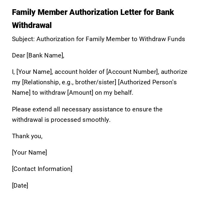 Family Member Authorization Letter for Bank Withdrawal Family Member Authorization Letter for Bank Withdrawal