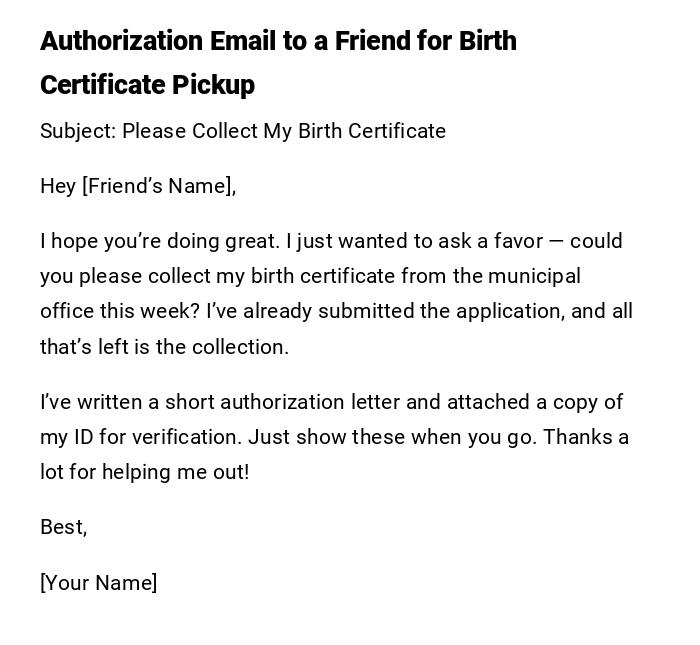Authorization Email to a Friend for Birth Certificate Pickup Authorization Email to a Friend for Birth Certificate Pickup