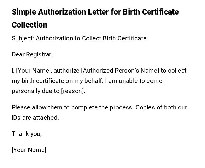 Simple Authorization Letter for Birth Certificate Collection Simple Authorization Letter for Birth Certificate Collection