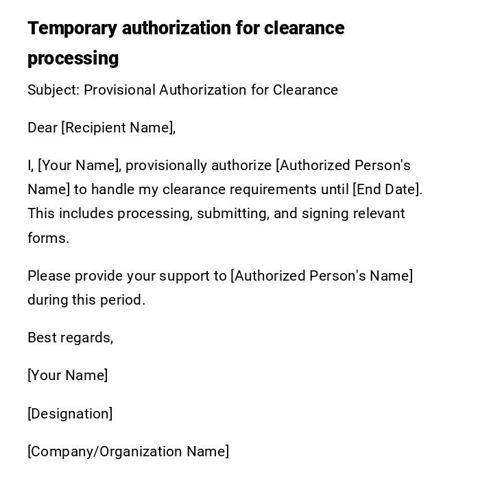 Temporary authorization for clearance processing Temporary authorization for clearance processing