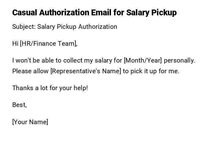 Casual Authorization Email for Salary Pickup Casual Authorization Email for Salary Pickup
