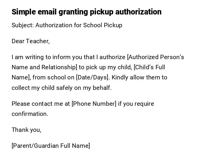 Simple email granting pickup authorization Simple email granting pickup authorization