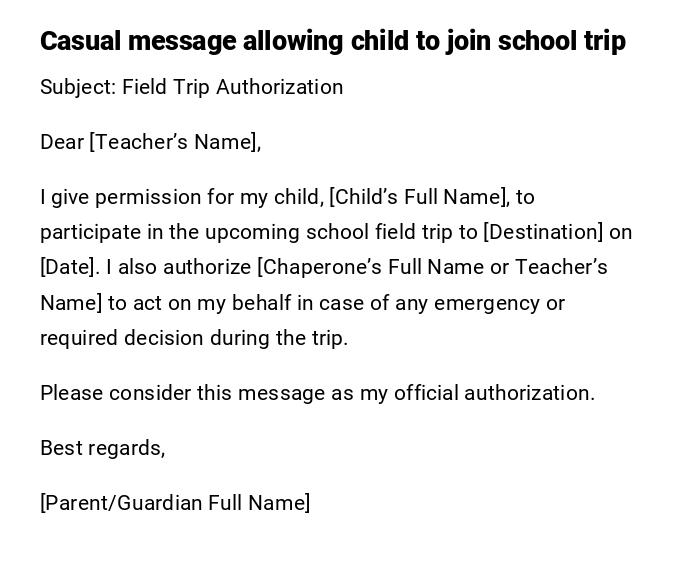 Casual message allowing child to join school trip Casual message allowing child to join school trip