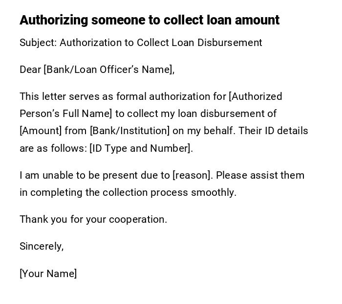 Authorizing someone to collect loan amount Authorizing someone to collect loan amount