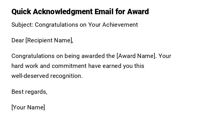 Quick Acknowledgment Email for Award Quick Acknowledgment Email for Award