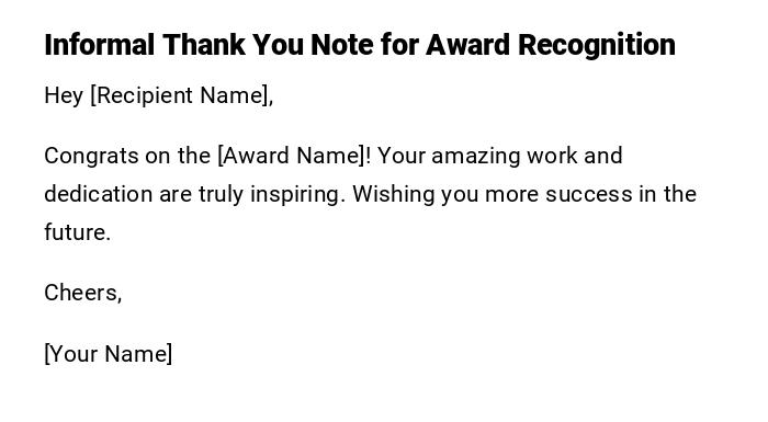 Informal Thank You Note for Award Recognition Informal Thank You Note for Award Recognition