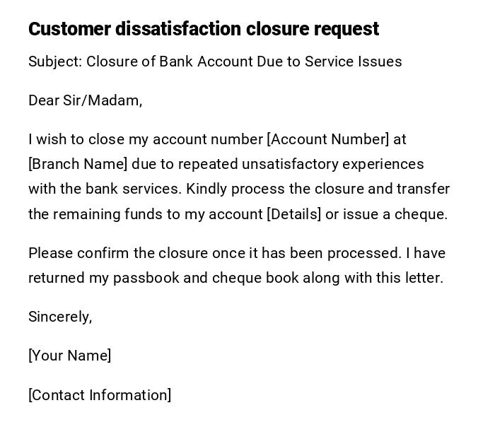 Customer dissatisfaction closure request Customer dissatisfaction closure request
