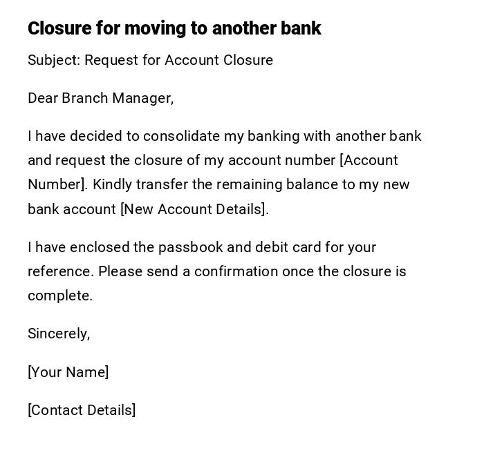 Closure for moving to another bank Closure for moving to another bank