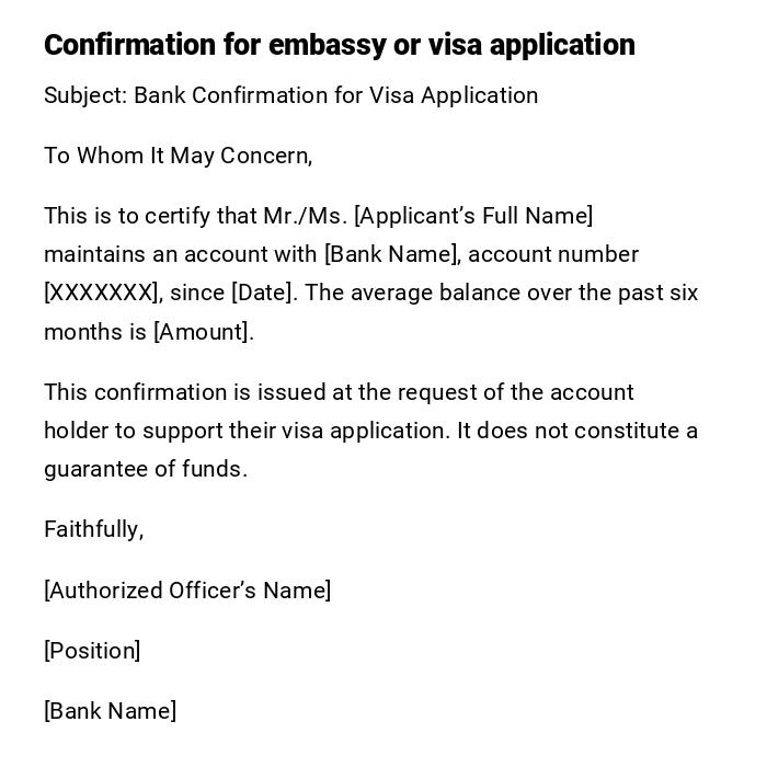Confirmation for embassy or visa application