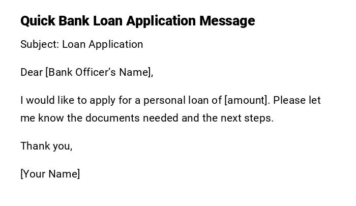 Quick Bank Loan Application Message