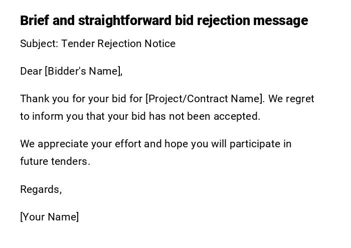 Brief and straightforward bid rejection message Brief and straightforward bid rejection message