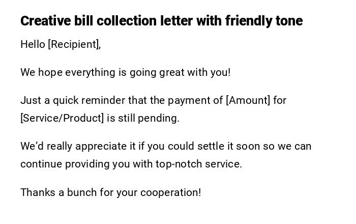 Creative bill collection letter with friendly tone