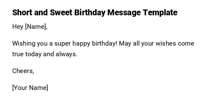 Short and Sweet Birthday Message Template