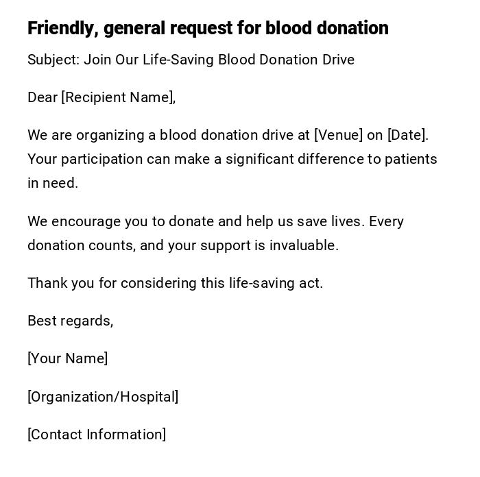 Friendly, general request for blood donation Friendly, general request for blood donation