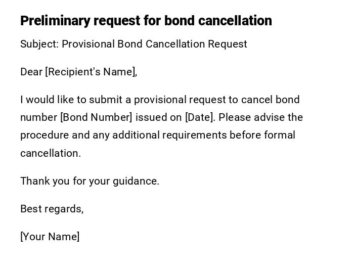 Preliminary request for bond cancellation Preliminary request for bond cancellation