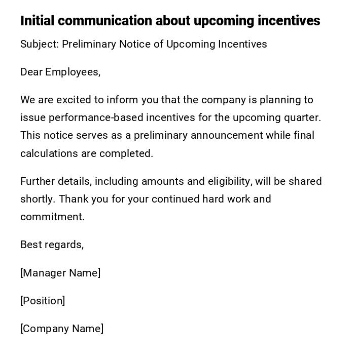 Initial communication about upcoming incentives Initial communication about upcoming incentives