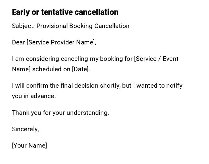 Early or tentative cancellation