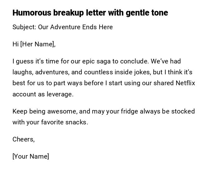 Humorous breakup letter with gentle tone