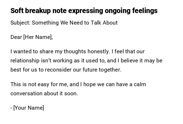 Soft breakup note expressing ongoing feelings
