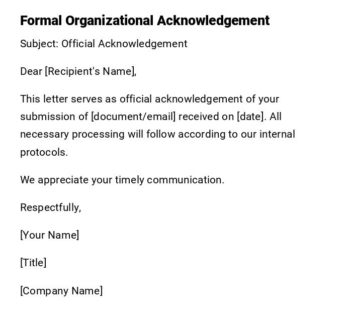 Formal Organizational Acknowledgement Formal Organizational Acknowledgement
