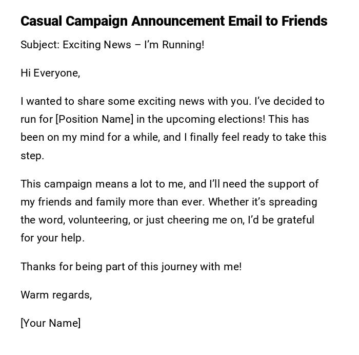 Casual Campaign Announcement Email to Friends Casual Campaign Announcement Email to Friends