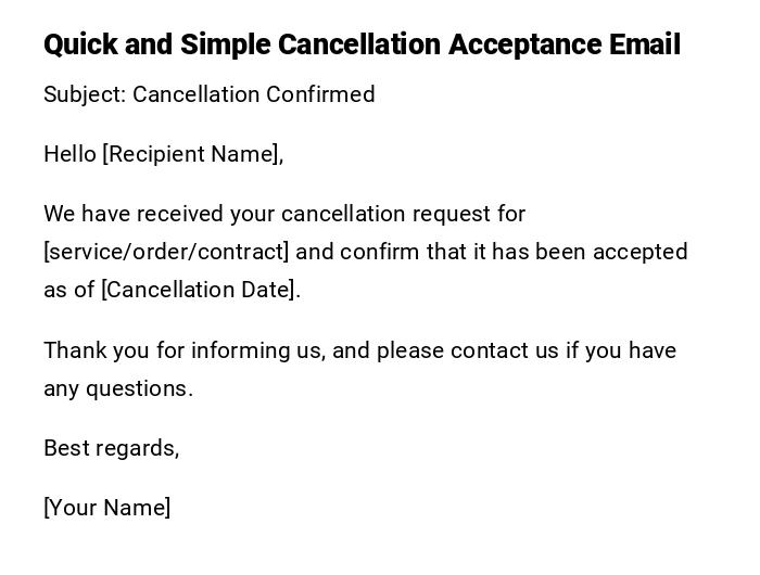 Quick and Simple Cancellation Acceptance Email Quick and Simple Cancellation Acceptance Email