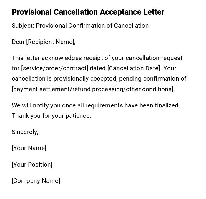 Provisional Cancellation Acceptance Letter Provisional Cancellation Acceptance Letter