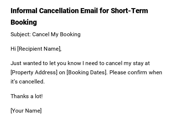 Informal Cancellation Email for Short-Term Booking Informal Cancellation Email for Short-Term Booking