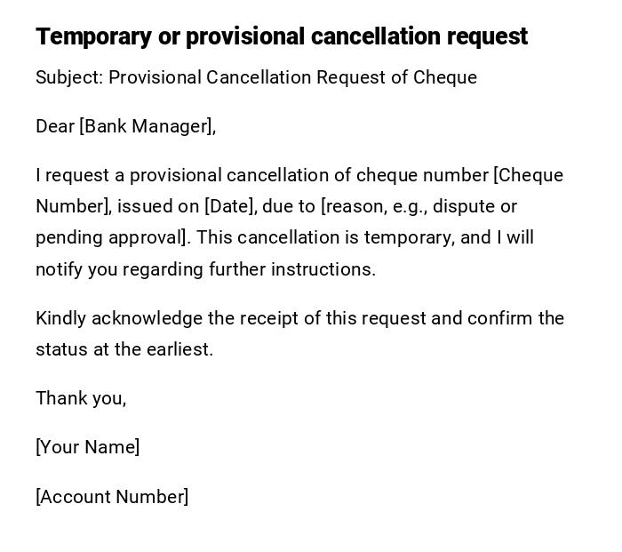 Temporary or provisional cancellation request