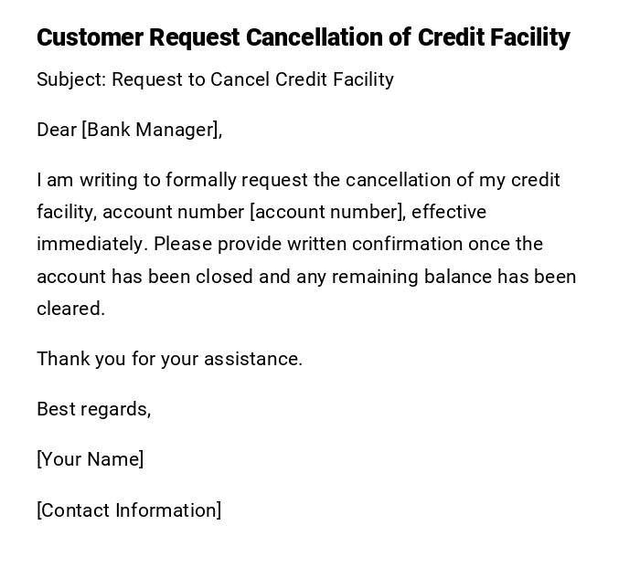Customer Request Cancellation of Credit Facility Customer Request Cancellation of Credit Facility