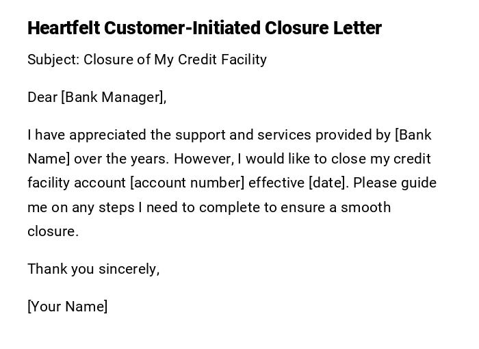 Heartfelt Customer-Initiated Closure Letter Heartfelt Customer-Initiated Closure Letter