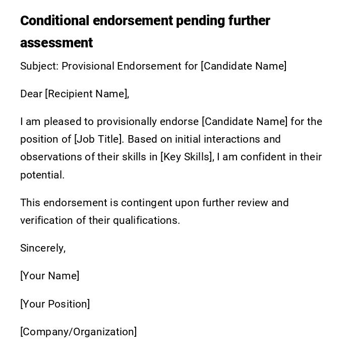 Conditional endorsement pending further assessment Conditional endorsement pending further assessment