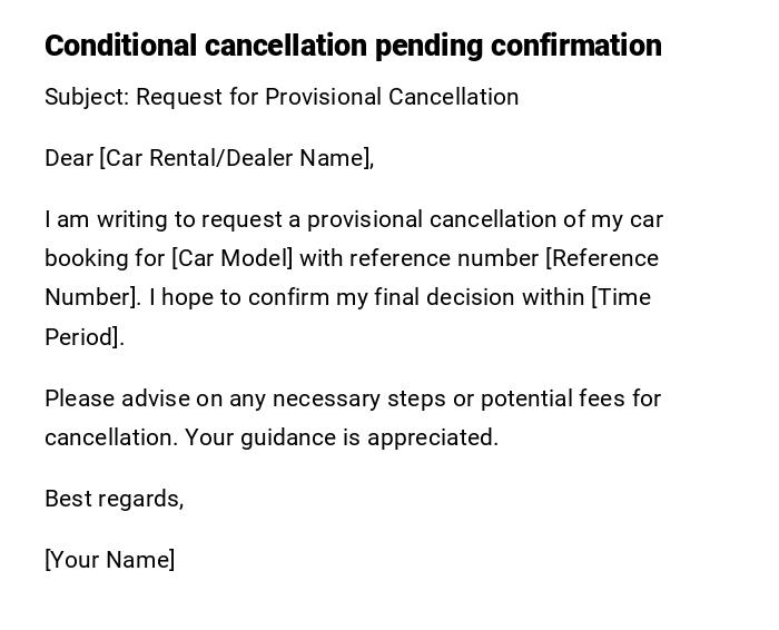 Conditional cancellation pending confirmation