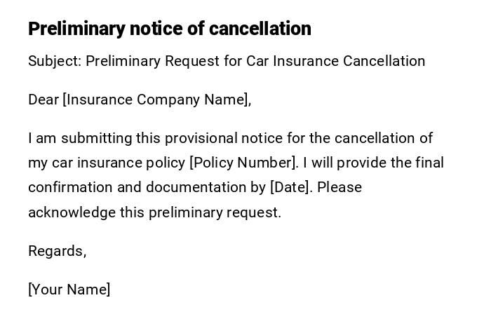 Preliminary notice of cancellation Preliminary notice of cancellation