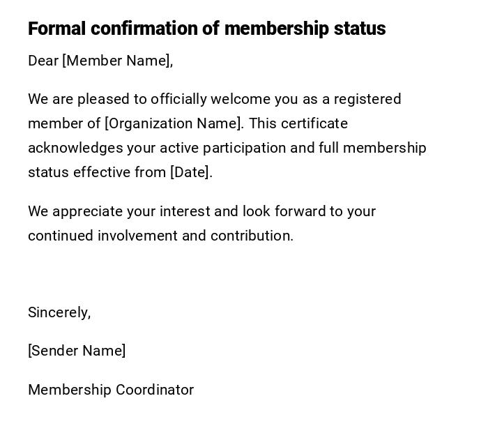 Formal confirmation of membership status Formal confirmation of membership status