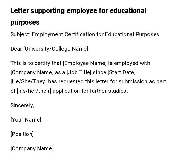 Letter supporting employee for educational purposes Letter supporting employee for educational purposes