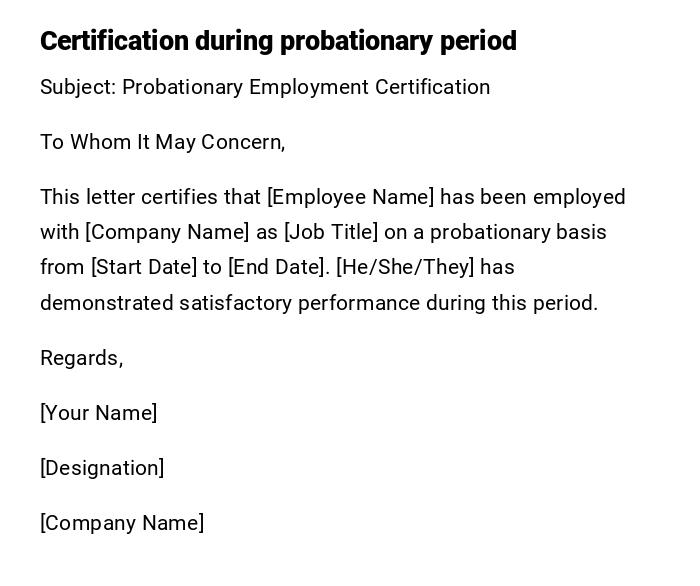 Certification during probationary period Certification during probationary period
