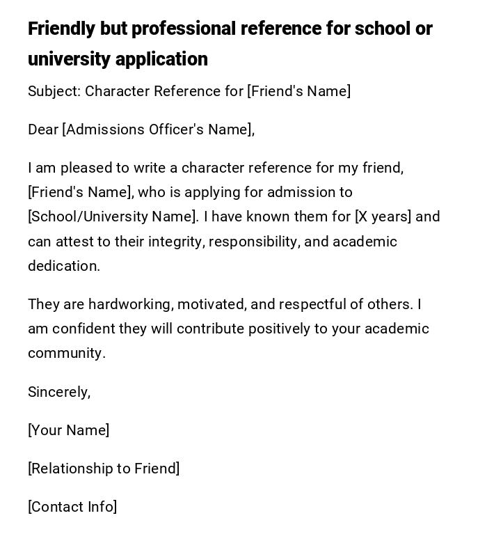 Friendly but professional reference for school or university application Friendly but professional reference for school or university application
