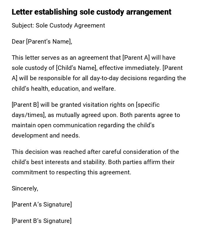 Letter establishing sole custody arrangement Letter establishing sole custody arrangement
