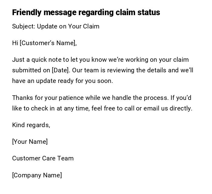 Friendly message regarding claim status Friendly message regarding claim status