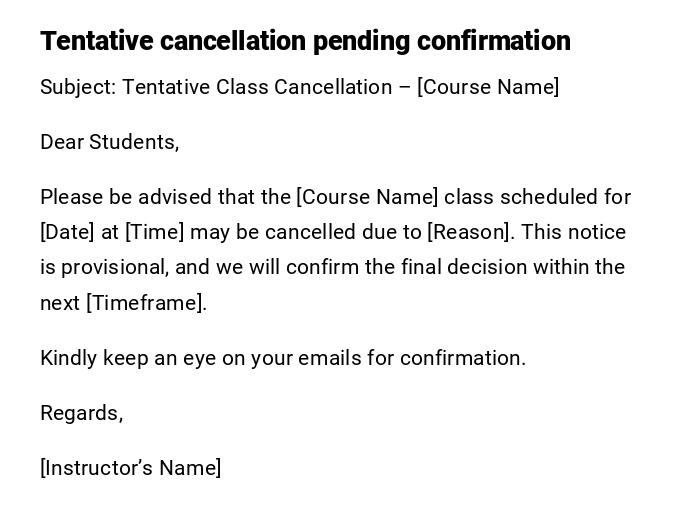 Tentative cancellation pending confirmation Tentative cancellation pending confirmation