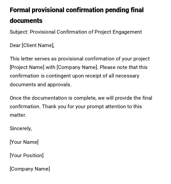 Formal provisional confirmation pending final documents