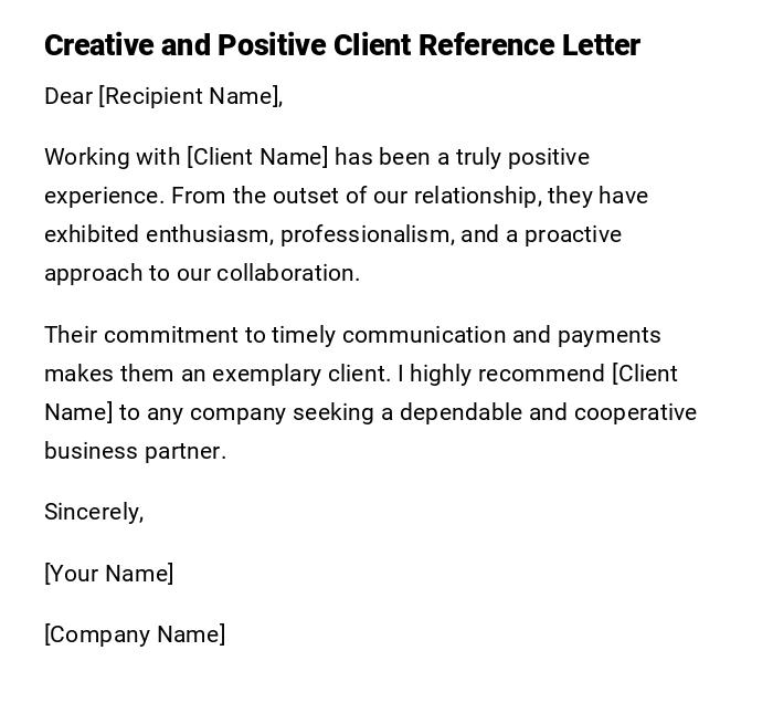 Creative and Positive Client Reference Letter Creative and Positive Client Reference Letter
